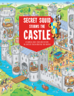 Secret Squid Storms the Castle: A Search-In-Find Adventure in Castles from Around the World By Hungry Tomato, Barry Ablett (Illustrator) Cover Image