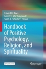 Handbook of Positive Psychology, Religion, and Spirituality By Edward B. Davis (Editor), Everett L. Worthington Jr (Editor), Sarah A. Schnitker (Editor) Cover Image