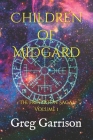 Children of Midgard: The Freyerton Saga, Volume 1 By Greg Garrison Cover Image