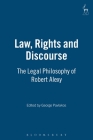 Law, Rights and Discourse: The Legal Philosophy of Robert Alexy (Legal Theory Today #11) Cover Image