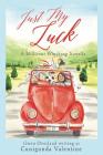 Just My Luck: A Millicent Winthrop Novel By Gwen Overland, Cunigunda Valentine Cover Image