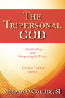 The Tripersonal God: Understanding and Interpreting the Trinity; Second Edition, Revised By Gerald O'Collins Cover Image