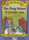 The Frog Prince-El Principe Rana (We Both Read - Level 1-2) Cover Image