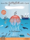 Never Hit a Jellyfish with a Spade: How to Survive Life's Smaller Challenges Cover Image