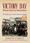 Victory Day - Winning American Independence: The Defeat of the British Southern Strategy Cover Image