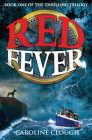 Red Fever By Caroline Clough Cover Image