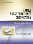 Family Nurse Practitioner Certification Q&A Flashcards, Second Edition By Maria Codina Leik Cover Image