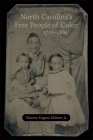 North Carolina's Free People of Color, 1715-1885 Cover Image