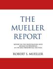 The Mueller Report: Report On The Investigation Into Russian Interference In The 2016 Presidential Election (Redacted) By Robert S. Mueller Cover Image