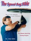 The Speed Bag Bible: The Ultimate Speed Bag Training Program By Alan H. Kahn Cover Image
