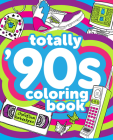 Totally '90s Coloring Book By Christina Haberkern Cover Image