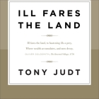 Ill Fares the Land By Tony Judt, James Adams (Read by) Cover Image