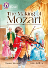 Collins Big Cat – The Making of Mozart: Band 12/Copper By Ciaran Murtagh Cover Image