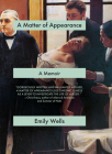 A Matter of Appearance: A Memoir of Chronic Illness By Emily Wells Cover Image