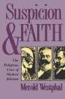 Suspicion and Faith: The Religious Uses of Modern Atheism By Merold Westphal Cover Image