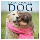 So God Made a Dog 2023 Wall Calendar By Willow Creek Press Cover Image