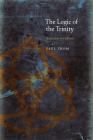 The Logic of the Trinity: Augustine to Ockham (Medieval Philosophy: Texts and Studies) By Paul Thom Cover Image