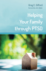 Helping Your Family through PTSD By Greg E. Gifford, John Babler (Foreword by) Cover Image