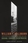 Riding Toward Everywhere By William T. Vollmann Cover Image