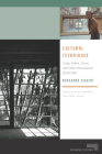 Cultural Techniques: Grids, Filters, Doors, and Other Articulations of the Real (Meaning Systems) By Bernhard Siegert, Geoffrey Winthrop-Young (Translator) Cover Image