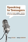 Speaking to Teenagers: How to Think About, Create, & Deliver Effective Messages By Doug Fields, Duffy Robbins Cover Image