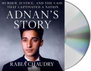 Adnan's Story: The Search for Truth and Justice After Serial Cover Image