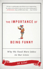 The Importance of Being Funny: Why We Need More Jokes in Our Lives Cover Image