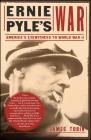 Ernie Pyle's War: America's Eyewitness to World War II Cover Image
