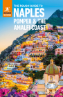 The Rough Guide to Naples, Pompeii & the Amalfi Coast (Rough Guides) By Rough Guides Cover Image