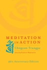 Meditation in Action By Chogyam Trungpa, Sam Bercholz (Afterword by) Cover Image