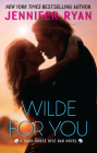 Wilde for You: A Dark Horse Dive Bar Novel By Jennifer Ryan Cover Image