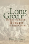 Long Green: The Rise and Fall of Tobacco in South Carolina By Eldred E. Prince, Robert R. Simpson Cover Image