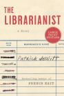 The Librarianist: A Novel By Patrick deWitt Cover Image