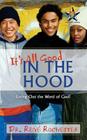 It's All Good: In the Hood By René Rochester Cover Image