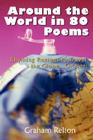 Around the World in 80 Poems: Rhyming Reasons to Travel the Globe...or Not! Cover Image