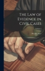 The Law of Evidence in Civil Cases; Volume 2 Cover Image