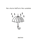 The storm before the sunshine By Elise Finch Cover Image