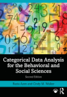 Categorical Data Analysis for the Behavioral and Social Sciences By Razia Azen, Cindy M. Walker Cover Image