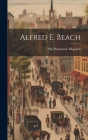 Alfred E. Beach Cover Image