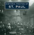 Historic Photos of St. Paul By Steve Trimble (Text by (Art/Photo Books)) Cover Image