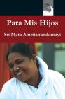 Para mis hijos By Sri Mata Amritanandamayi Devi, Swami Ramakrishnananda Puri (Translator), Amma (Other) Cover Image