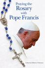 Praying the Rosary with Pope Francis Cover Image