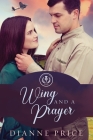 Wing and a Prayer By Dianne Price Cover Image
