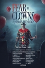 Fear of Clowns A Horror Anthology: Coulrophobia Stories By Kevin Kangas, Adam Cesare, Graham Masterton Cover Image