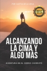 ALCANZANDO LA CIMA y ALGO MÁS: Aventura en el Cerro Chirripó Cover Image