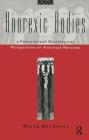 Anorexic Bodies: A Feminist and Sociological Perspective on Anorexia Nervosa By Morag Macsween Cover Image