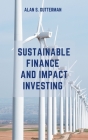 Sustainable Finance and Impact Investing By Alan S. Gutterman Cover Image