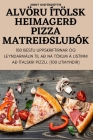 Alvöru Ítölsk Heimagerð Pizza Matreiðslubók By Jenný Sigfúsdóttir Cover Image