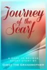 Journey of the Scarf: A Dare to Believe Short Story Cover Image