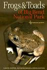 Frogs and Toads of Big Bend National Park (W. L. Moody Jr. Natural History Series #36) Cover Image